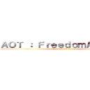 ＡＯＴ ： ＦｒｅｅｄｏｍＡｗａｉｔｓ (SNK ROBLOX Fr † Rp)