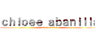 ｃｈｌｏｅｅ ａｂａｎｉｌｌａ (attack on titan)