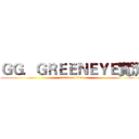 ＧＧ．ＧＲＥＥＮＥＹＥ實況 (attack on titan)