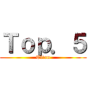 Ｔｏｐ．５ (Titan)