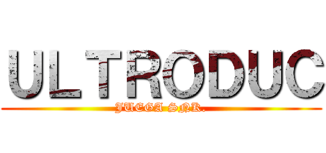 ＵＬＴＲＯＤＵＣ (JUEGA SNK.)