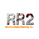 ＲＲ２ (Reluctant Roomy 2)