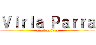Ｖｉｒｌａ Ｐａｒｒａ (attack on titan)
