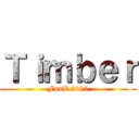 Ｔｉｍｂｅｒ (FanX 2015)