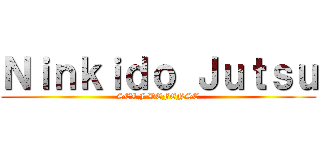 Ｎｉｎｋｉｄｏ Ｊｕｔｓｕ (SELF DEFENSE)