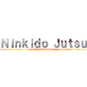 Ｎｉｎｋｉｄｏ Ｊｕｔｓｕ (SELF DEFENSE)