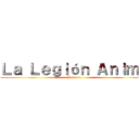 Ｌａ Ｌｅｇｉóｎ Ａｎｉｍｅ (Mendoza)