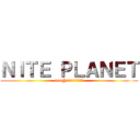 ＮＩＴＥ ＰＬＡＮＥＴ (916@下北沢ろくでもない夜)