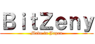 ＢｉｔＺｅｎｙ (Made in Japan)