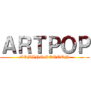 ＡＲＴＰＯＰ (COMING SOOOON)