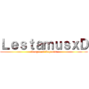 ＬｅｓｔａｍｕｓｘＤ (League of Legends)
