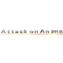 Ａｔｔａｃｋ ｏｎ Ａｎｉｍａｔｉｏｎ Ｃｌｕｂ ()