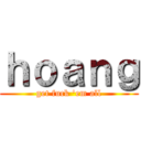 ｈｏａｎｇ (get fuck \'em all)