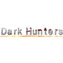 Ｄａｒｋ Ｈｕｎｔｅｒｓ ([GUILD])