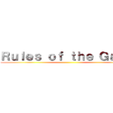 Ｒｕｌｅｓ ｏｆ ｔｈｅ Ｇａｍｅ ()