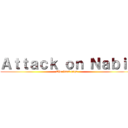 Ａｔｔａｃｋ ｏｎ Ｎａｂｉｌ (The final giga)