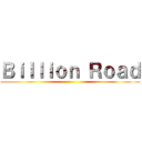 Ｂｉｌｌｉｏｎ Ｒｏａｄ ()