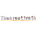 Ｔｈｅｃｒｅａｔｉｖｅｔｈ (TCT)