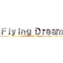 Ｆｌｙｉｎｇ Ｄｒｅａｍ (ApphiA)