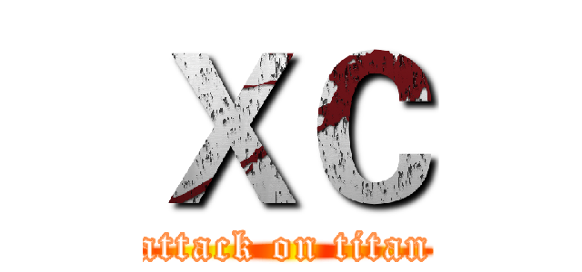 ＸＣ (attack on titan)