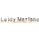 Ｌｅｉｄｙ Ｍａｒｉａｎａ (Proyecto de vida)