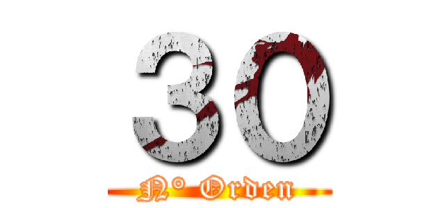 ３０ (N° Orden)