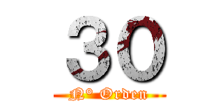 ３０ (N° Orden)