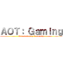 ＡＯＴ： Ｇａｍｉｎｇ (Discord Gaming Community)