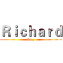 Ｒｉｃｈａｒｄ (Zoey)