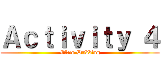 Ａｃｔｉｖｉｔｙ ４ (Video Dubbing)
