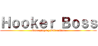 Ｈｏｏｋｅｒ Ｂｏｓｓ (Gameplays y Diversion)