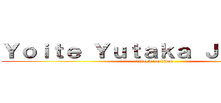 Ｙｏｉｔｅ Ｙｕｔａｋａ Ｊａｅｇｅｒ  (attack on titan)