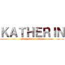 ＫＡＴＨＥＲＩＮ (Feliz Cumpleaños)