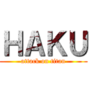 ＨＡＫＵ (attack on titan)