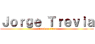 Ｊｏｒｇｅ Ｔｒｅｖｉａ (attack on titan)