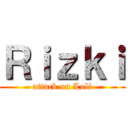 Ｒｉｚｋｉ (attack on Loli)