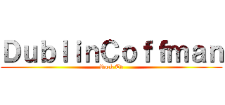 ＤｕｂｌｉｎＣｏｆｆｍａｎ (Rock Tv)