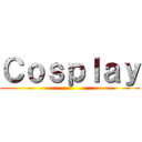 Ｃｏｓｐｌａｙ ()
