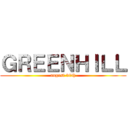 ＧＲＥＥＮＨＩＬＬ (august 30th)