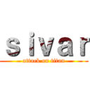 ｓｉｖａｒ (attack on titan)