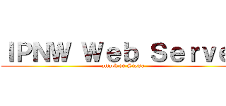 ＩＰＮＷ Ｗｅｂ Ｓｅｒｖｅｒ (attack on Sigma)