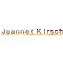 Ｊｅａｎｎｅｔ Ｋｉｒｓｃｈｔｅｉｎ (Shegua/Kampfi)