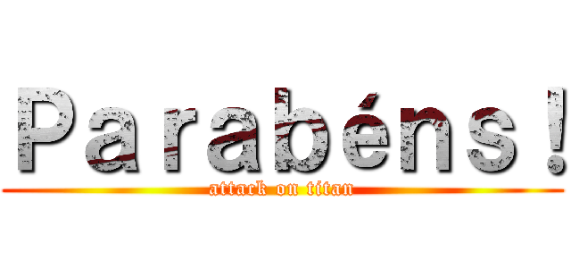 Ｐａｒａｂéｎｓ！ (attack on titan)