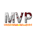 ＭＶＰ (MOHICAN VS. POO)