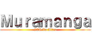 Ｍｕｒａｍａｎｇａ (IES La Aldea)