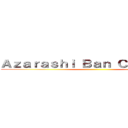 Ａｚａｒａｓｈｉ Ｂａｎ Ｃａｒｎｉｖａｌ ()