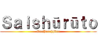 Ｓａｉｓｈūｒūｔｏ (OnePunchMan)
