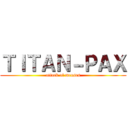 ＴＩＴＡＮ－ＰＡＸ (attack of menses)