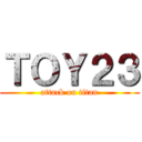 ＴＯＹ２３ (attack on titan)