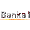 Ｂａｎｋａｉ (attack on India)